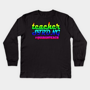 Teacher Strong #Quarantined Kids Long Sleeve T-Shirt